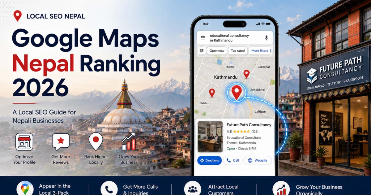 Google Maps Ranking in Nepal: A Complete Local SEO Guide
